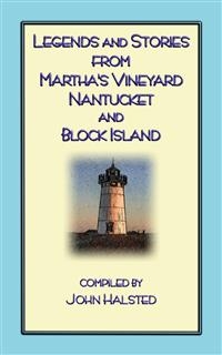 Stories From Marthas Vineyard - 23 stories, myths and legends from Martha's Vineyard, Nantucket, Block Island and Cape Cod