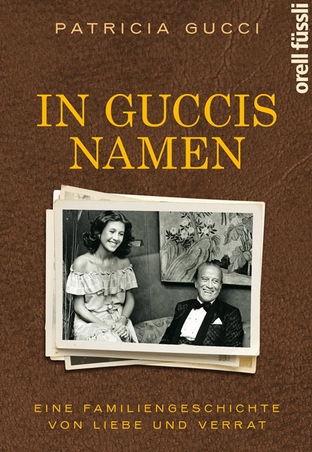 In Guccis Namen - Patricia Gucci