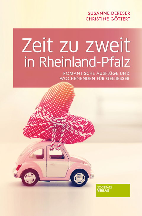 Zeit zu zweit in Rheinland-Pfalz - Susanne Dereser, Christine Göttert