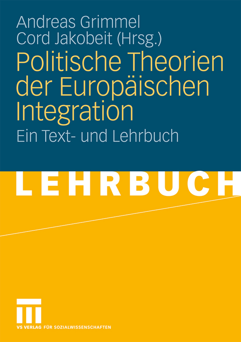 Politische Theorien der Europ&auml;ischen Integration - 