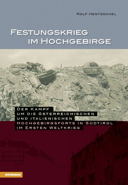 Festungskrieg im Hochgebirge - Rolf Hentzschel