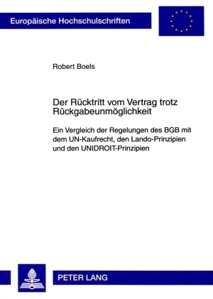 Der Ruecktritt vom Vertrag trotz Rueckgabeunmoeglichkeit - Robert Boels
