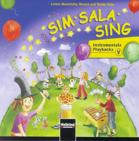Sim Sala Sing. AudioCD - Lorenz Maierhofer, Walter Kern, Renate Kern