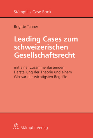 Grundlagen des schweizerischen Gesellschaftsrechts mit Glossar und Leading Cases