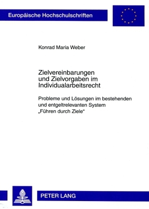 Zielvereinbarungen und Zielvorgaben im Individualarbeitsrecht - Konrad Maria Weber