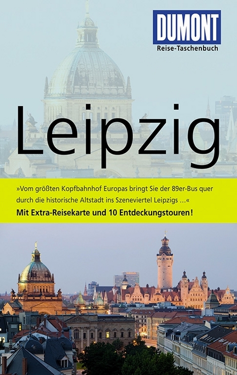 DuMont Reise-Taschenbuch Reisef&uuml;hrer Leipzig