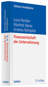 Finanzwirtschaft der Unternehmung - Louis Perridon, Manfred Steiner, Andreas W. Rathgeber