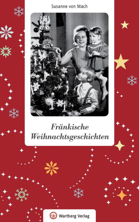 Fr&auml;nkische Weihnachtsgeschichten - Susanne von Mach