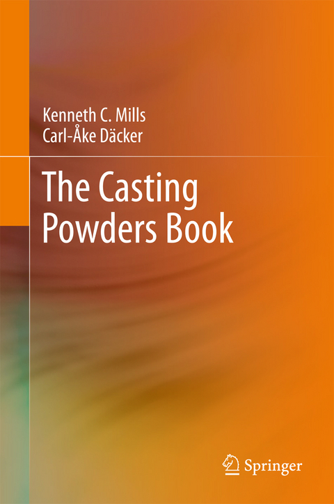 The Casting Powders Book - Kenneth C. Mills, Carl-Åke Däcker