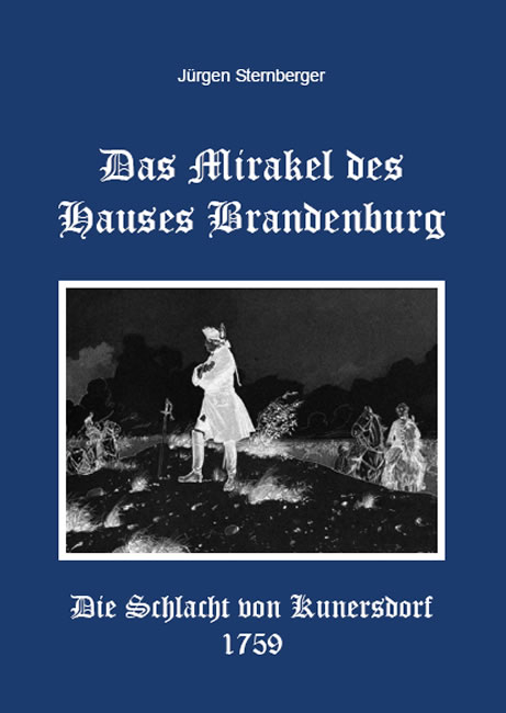 Das Mirakel des Hauses Brandenburg - J&uuml;rgen Sternberger