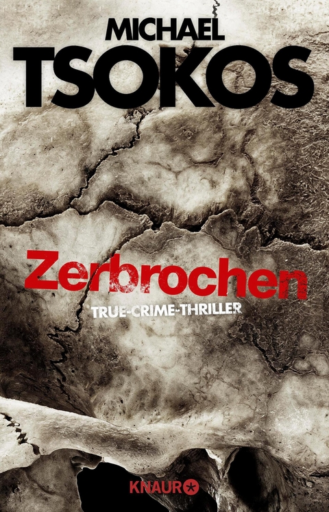 Zerbrochen - Michael Tsokos, Andreas Gößling