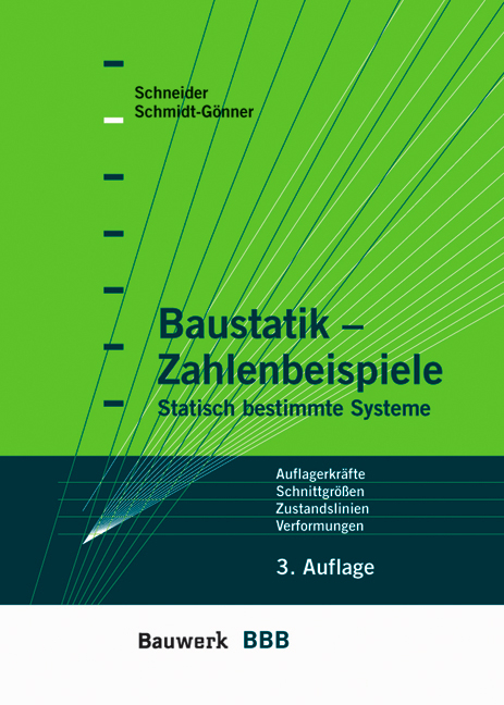 Baustatik Zahlenbeispiele - Klaus-J&uuml;rgen Schneider, G&uuml;nter Schmidt-G&ouml;nner