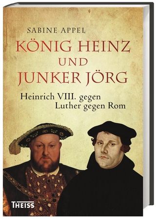 König Heinz und Junker Jörg