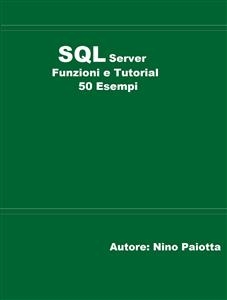 SQL Server Funzioni e tutorial 50 esempi