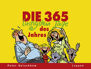 Die 365 lustigsten Tage des Jahres