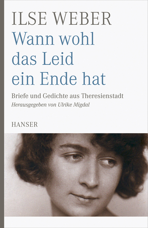 Wann wohl das Leid ein Ende hat - Ilse Weber