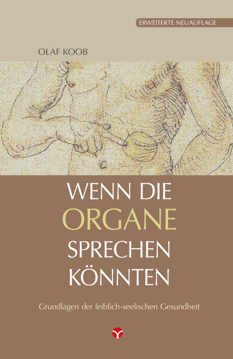 Wenn die Organe sprechen k&ouml;nnten - Olaf Koob