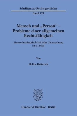 Mensch und "Person" – Probleme einer allgemeinen Rechtsfähigkeit. - Hellen Hetterich