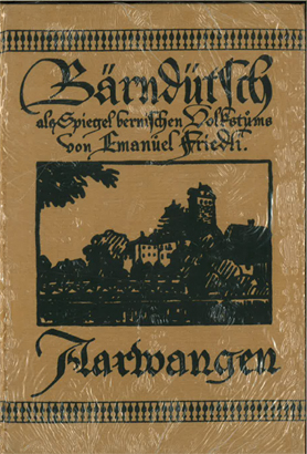 B&auml;rnd&uuml;tsch als Spiegel bernischen Volkstums / Aarwangen - Emanuel Friedli