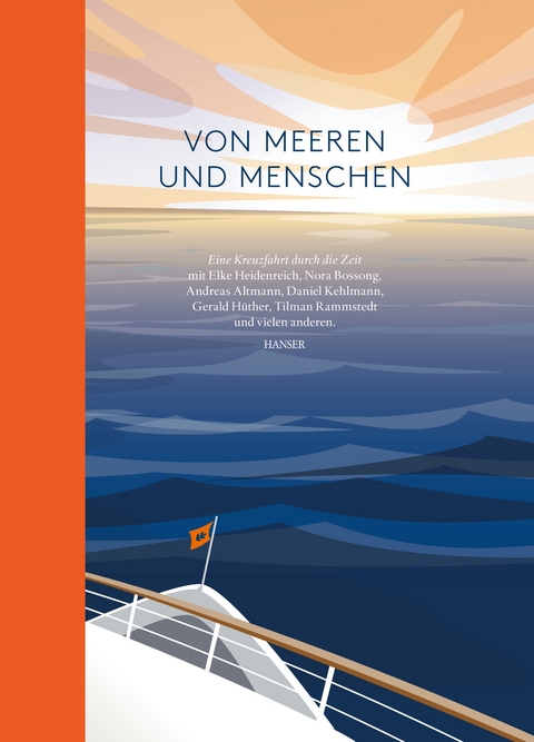 Von Meeren und Menschen - Elke Heidenreich, Nora Bossong, Andreas Altmann, Daniel Kehlmann, Gerald Hüther, Tilman Rammstedt