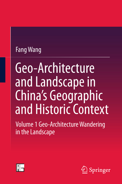 Geo-Architecture and Landscape in China’s Geographic and Historic Context - Fang Wang