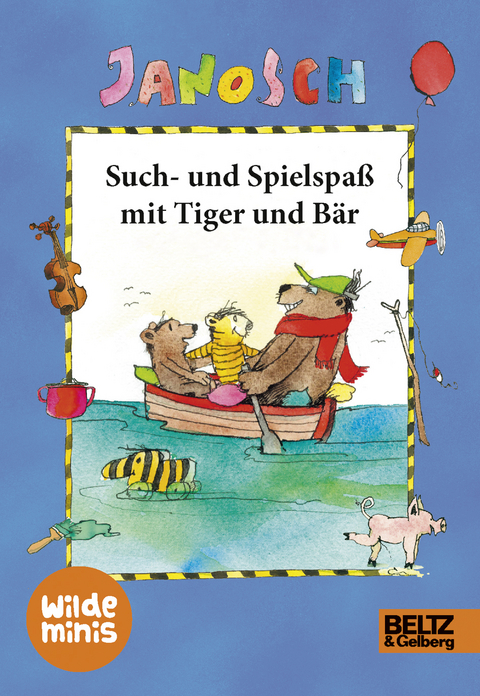 Such- und Spielspa&szlig; mit Tiger und B&auml;r -  Janosch