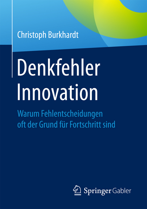 Denkfehler Innovation - Christoph Burkhardt