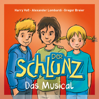 Der Schlunz - Das Musical