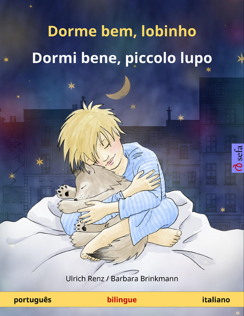Dorme bem, lobinho &ndash; Dormi bene, piccolo lupo (portugu&ecirc;s &ndash; italiano) - Ulrich Renz