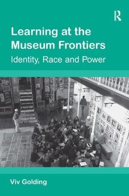 Learning at the Museum Frontiers - Viv Golding