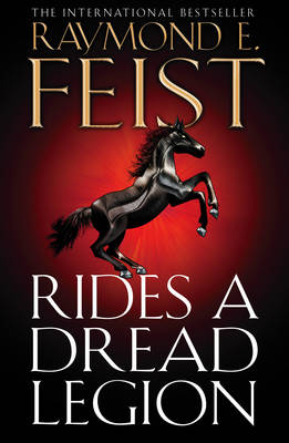 Rides A Dread Legion - Raymond E. Feist