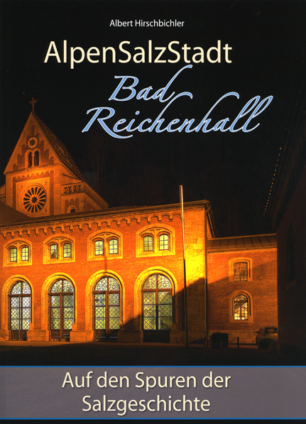 AlpenSalzStadt Bad Reichenhall - Albert Hirschbichler