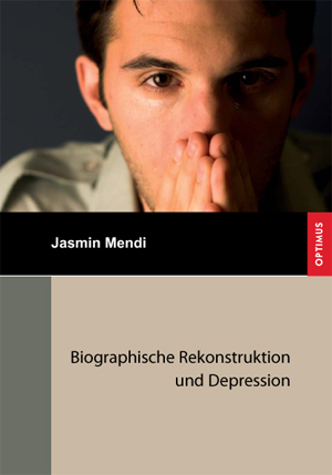 Biographische Rekonstruktion und Depression - Jasmin Mendi