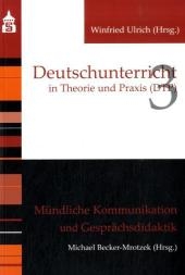 M&uuml;ndliche Kommunikation und Gespr&auml;chsdidaktik - 