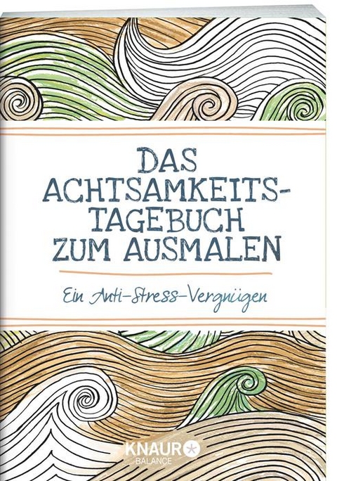 Das Achtsamkeits-Tagebuch zum Ausmalen - Emma Farrarons