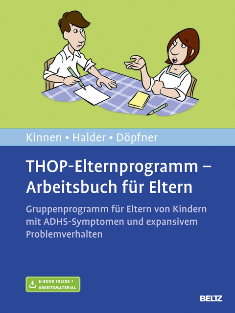 THOP-Elternprogramm - Arbeitsbuch für Eltern - Claudia Kinnen, Joya Halder, Manfred Döpfner