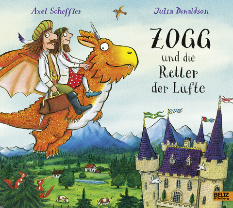 Zogg und die Retter der L&uuml;fte - Axel Scheffler, Julia Donaldson