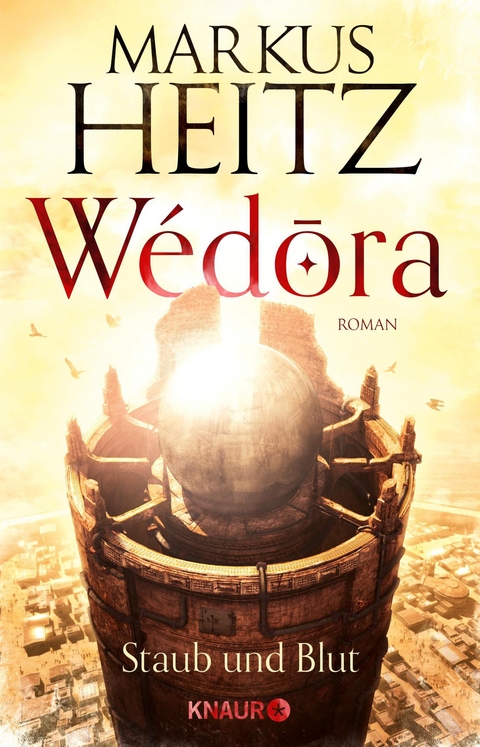 W&eacute;dora &ndash; Staub und Blut - Markus Heitz