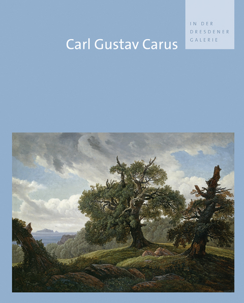 Carl Gustav Carus in der Dresdener Galerie - Gerd Spitzer