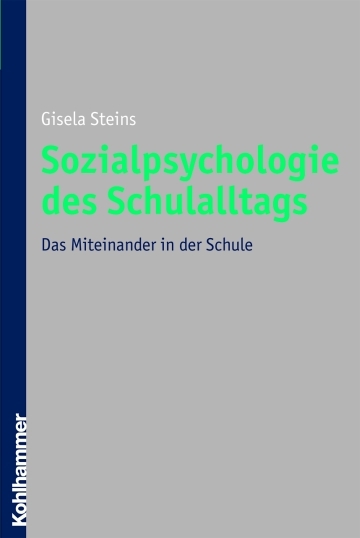 Sozialpsychologie des Schulalltags - Gisela Steins
