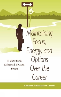 Maintaining Focus, Energy, and Options Over the Career - 