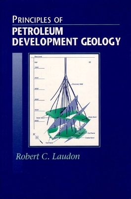 Principles of Petroleum Development Geology - Robert C. Laudon