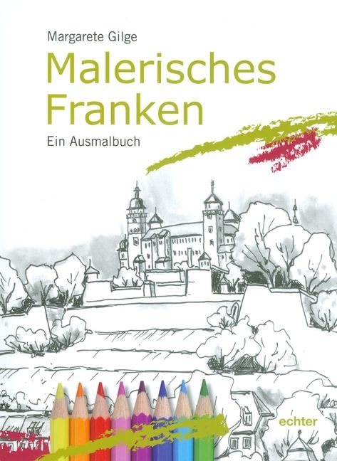 Malerisches Franken - Margarete Gilge