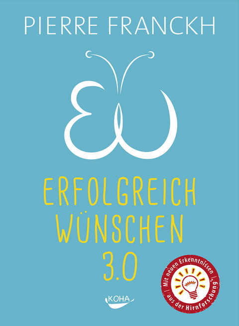Erfolgreich w&uuml;nschen 3.0 - Pierre Franckh