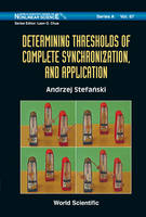 Determining Thresholds Of Complete Synchronization, And Application - Andrzej Stefanski
