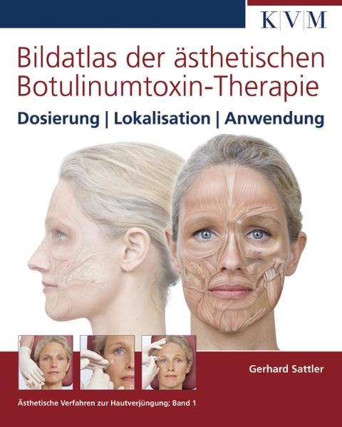 Bildatlas der &auml;sthetischen Botulinumtoxin-Therapie - Gerhard Sattler