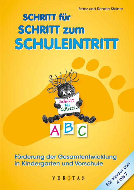 Schritt f&uuml;r Schritt zum Schuleintritt - Franz Steiner, Renate Steiner