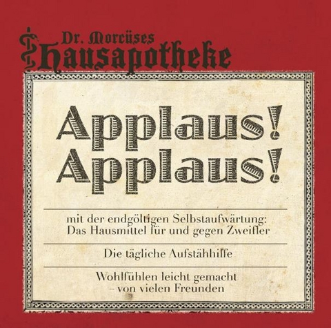 Dr. Morc&uuml;ses Hausapotheke &ndash; Applaus, Applaus -  N.N.