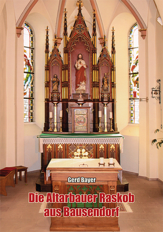 Die Altarbauer Raskob aus Bausendorf