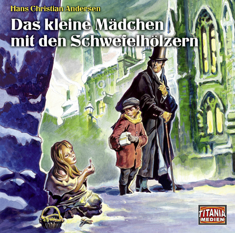 Das kleine M&auml;dchen mit den Schwefelh&ouml;lzern - Hans Christian Andersen
